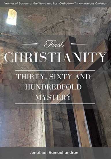 First Christianity Thirty Sixty and Hundred fold Fruit Mystery book by Jonathan Ramachandran